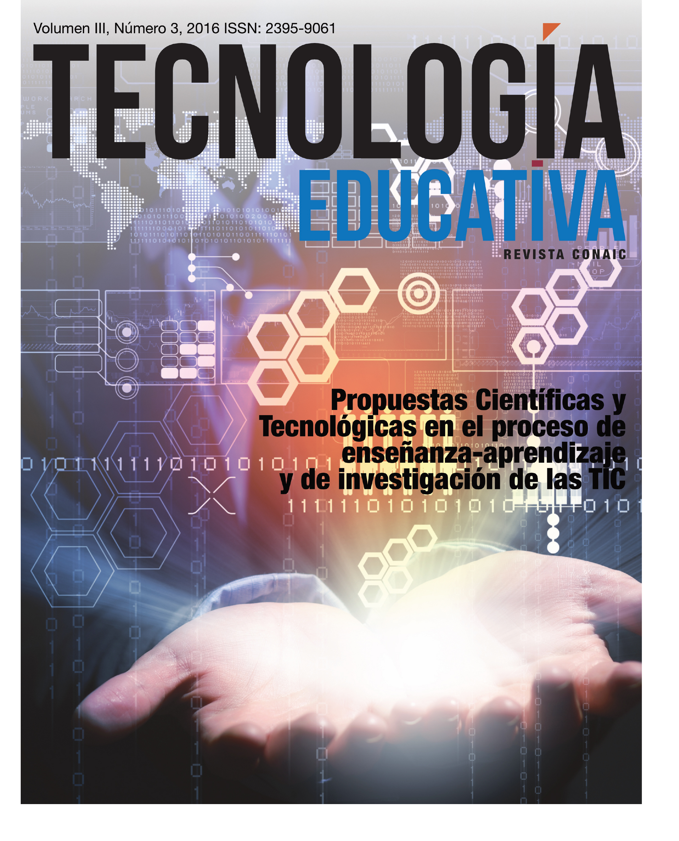 					Ver Vol. 3 Núm. 3 (2016): TECNOLOGÍA EDUCATIVA Vol. 3 Núm. 3, 2016
				